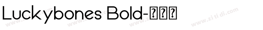 Luckybones Bold字体转换